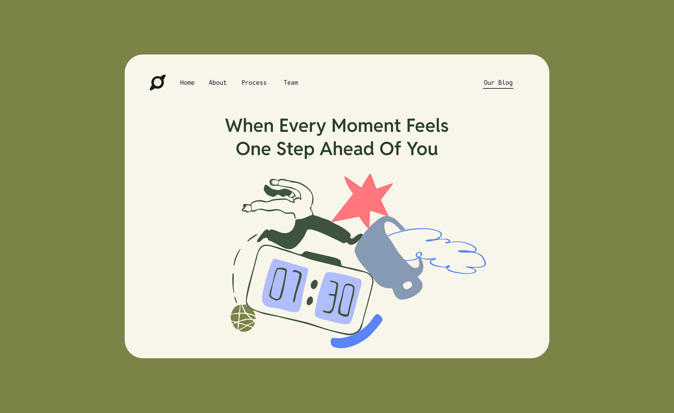Website screen — when every moment feels one step ahead of you